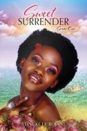 Sweet Surrender: Series One di Atinuke Durojaiye edito da XULON PR