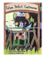 Fun Grammar 12 Future Perfect Continuous di Hiskey Mok edito da LIGHTNING SOURCE INC