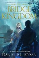 THE BRIDGE KINGDOM di Danielle L. Jensen edito da CONTEXT LITERARY AGENCY LLC