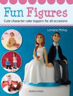Fun Figures di Lorraine McKay edito da Search Press Ltd