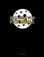 ZERO ZERO 2 PICKLEBALL di Jeryx Publishing edito da INDEPENDENTLY PUBLISHED