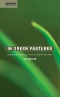 In Green Pastures di J. R. Miller edito da Christian Focus Publications Ltd