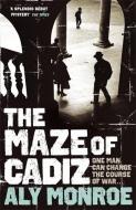 The Maze of Cadiz di Aly Monroe edito da Hodder & Stoughton