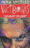 Wetbones di John Shirley edito da John Blake Publishing Ltd
