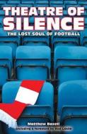 The Lost Soul Of Football di Matthew Bazell edito da Pegasus Elliot Mackenzie Publishers