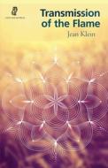 Transmission of the Flame di Jean Klein edito da New Sarum Press