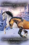 Winter of the Whinnies Brigade di Angela Dorsey edito da Enchanted Pony Books