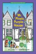 Mr. Pine's Purple House di Leonard P. Kessler edito da Purple House Press