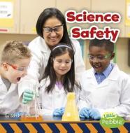 Science Safety di Sarah L. Schuette edito da PEBBLE BOOKS