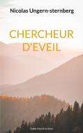 Chercheur d'éveil di Nicolas Ungern-sternberg edito da Books on Demand