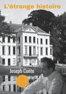 L'étrange histoire di Joseph Conte edito da Le Lys Bleu Éditions