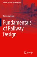 Fundamentals of Railway Design di Marco Guerrieri edito da Springer Nature Switzerland
