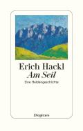 Am Seil di Erich Hackl edito da Diogenes Verlag AG