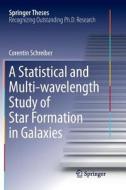 A Statistical and Multi-wavelength Study of Star Formation in Galaxies di Corentin Schreiber edito da Springer International Publishing