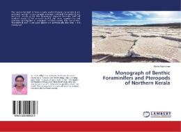 Monograph of Benthic Foraminifers and Pteropods of Northern Kerala di Nisha Ravindran edito da LAP Lambert Academic Publishing