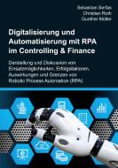 Digitalisierung und Automatisierung mit RPA im Controlling & Finance di Sebastian Serfas, Gunther Müller, Christian Roth edito da tredition