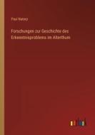 Forschungen zur Geschichte des Erkenntnisproblems im Alterthum di Paul Natorp edito da Outlook Verlag