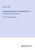 Mittelniederdeutsches Handwörterbuch; In vier Teilen, von ¿H¿ bis ¿P¿ di August Lübben edito da Megali Verlag