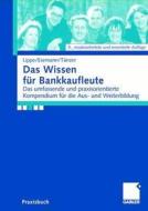 Das Wissen Fur Bankkaufleute di Gerhard Lippe, Jorn Esemann, Thomas Taenzer edito da Gabler Verlag
