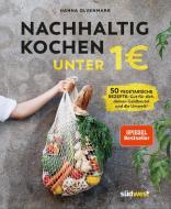 Nachhaltig kochen unter 1 Euro di Hanna Olvenmark edito da Suedwest Verlag