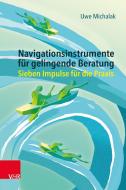 Navigationsinstrumente für gelingende Beratung di Uwe Michalak edito da Vandenhoeck + Ruprecht
