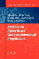 Advances in Agent-Based Complex Automated Negotiations edito da Springer Berlin Heidelberg