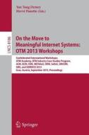 On the Move to Meaningful Internet Systems: OTM 2013 Workshops edito da Springer Berlin Heidelberg