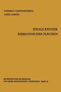 Ideale Ränder Riemannscher Flächen di Corneliu Constantinescu, Aurel Cornea edito da Springer Berlin Heidelberg