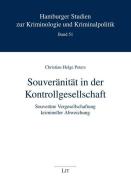 Souveränität in der Kontrollgesellschaft di Christian Helge Peters edito da Lit Verlag