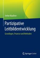 Partizipative Leitbildentwicklung di Stefan Klaußner edito da Gabler, Betriebswirt.-Vlg