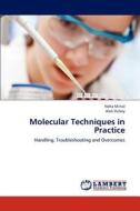 Molecular Techniques in Practice di Neha Mittal, Alok Dubey edito da LAP Lambert Academic Publishing