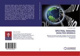 SPECTRAL IMAGING ANALYSIS MODELS di Keshav Dev Singh edito da LAP Lambert Academic Publishing