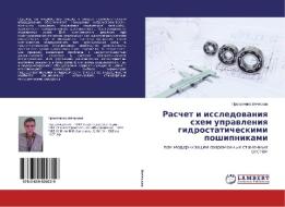 Raschet i issledovaniya shem upravleniya gidrostaticheskimi poshipnikami di Prokopenko Vyacheslav edito da LAP Lambert Academic Publishing