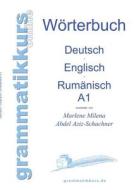 Wörterbuch Deutsch - Englisch - Rumänisch A1 di Marlene Abdel Aziz - Schachner edito da Books on Demand