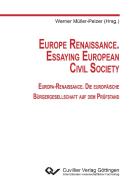 Europe Renaissance. Essaying European Civil Society edito da Cuvillier Verlag