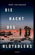 Die Nacht des Blutadlers di Marc Voltenauer edito da Emons Verlag