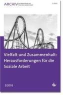 Vielfalt und Zusammenhalt: Herausforderungen für die Soziale Arbeit edito da Lambertus-Verlag