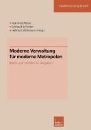 Moderne Verwaltung für moderne Metropolen edito da VS Verlag für Sozialwissenschaften