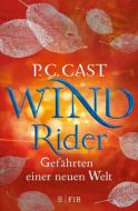 Wind Rider: Gefährten einer neuen Welt di P. C. Cast edito da FISCHER FJB