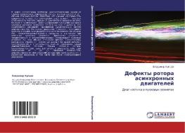 Defekty Rotora Asinkhronnykh Dvigateley di Kuptsov Vladimir edito da Lap Lambert Academic Publishing