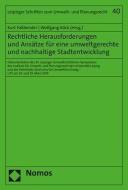 Rechtliche Herausforderungen und Ansätze für eine umweltgerechte und nachhaltige Stadtentwicklung edito da Nomos Verlagsges.MBH + Co