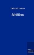 Schiffbau di Heinrich Herner edito da TP Verone Publishing