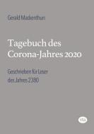 Tagebuch des Corona-Jahres 2020 di Gerald Mackenthun edito da Vta-Verlag