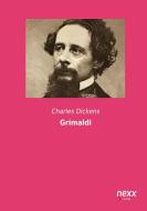 Grimaldi di Charles Dickens edito da nexx verlag gmbh