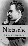 Nietzsche: Essay di Theodor Lessing edito da Reese Verlag