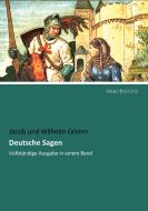 Deutsche Sagen di Jacob und Wilhelm Grimm edito da dearbooks