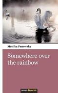 Somewhere Over the Rainbow di Panowsky Monika edito da Novum Publishing
