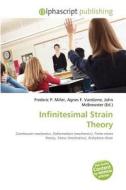 Infinitesimal Strain Theory edito da Alphascript Publishing