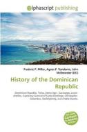 History Of The Dominican Republic edito da Alphascript Publishing
