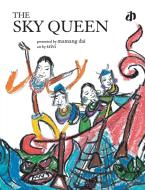 The Sky Queen di Mamang Dai edito da Katha